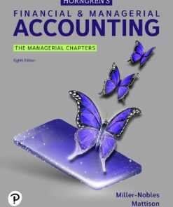 Test Bank For Horngren’s Financial & Managerial Accounting The Managerial Chapters 8th edition