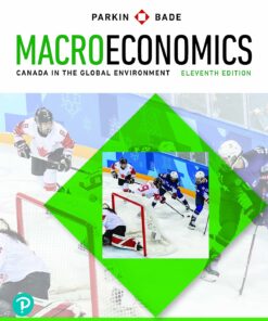 Test Bank For Macroeconomics Canada in the Global Environment Eleventh Edition 11E Michael Parkin