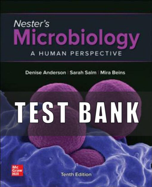 Test Bank For Microbiology A Human Perspective 7th Edition by Eugene Nester