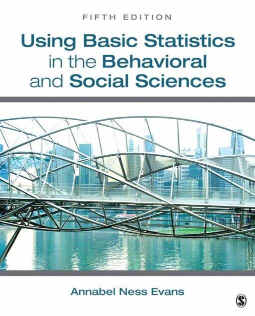 Test Bank For Using Basic Statistics in the Behavioral and Social Sciences Fifth Edition by Annabel Ness Evans