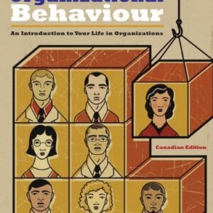 Manual solution For Organizational Behaviour: An Introduction to Your Life in Organizations, First Canadian Edition with MyManagementLab 1 by Rae Andre, L.J. Taplin