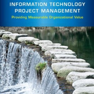 Manual solution For Information Technology Project Management: Providing Measurable Organizational Value 5 by Jack T. Marchewka