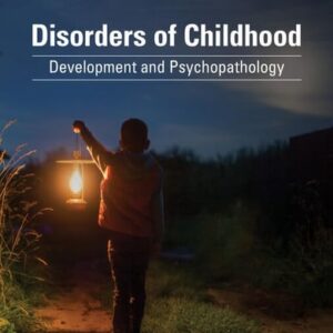 Manual solution For Disorders of Childhood: Development and Psychopathology 4 by Robin Hornik Parritz, Michael F. Troy