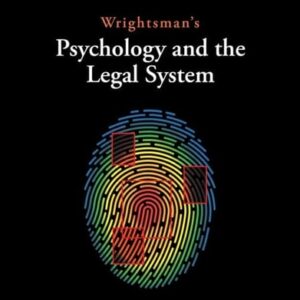Manual solution For Wrightsman's Psychology and the Legal System 10 by Kirk Heilbrun, Edith Greene, Amy Bradfield Douglass