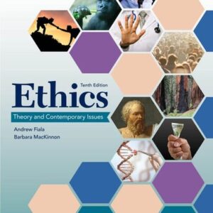 Test Bank For Ethics: Theory and Contemporary Issues (MindTap Course List) 10th by Andrew Fiala, Barbara MacKinnon