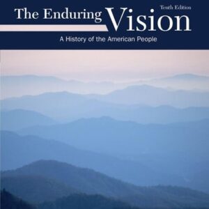 Manual solution For The Enduring Vision, Volume II: Since 1865 10 by Paul S. Boyer, Clifford E. Clark, Karen Halttunen, Joseph F. Kett, Neal Salisbury