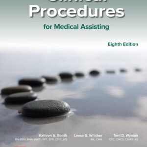 Manual solution For Medical Assisting: Clinical Procedures 8 by Kathryn Booth, Leesa Whicker, Terri Wyman
