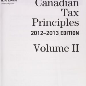 Manual solution For Byrd &Chen's Canadian Tax Principles, 2012 - 2013 Edition, Volume I &II with Companion Website 1 by Clarence Byrd, Ida Chen