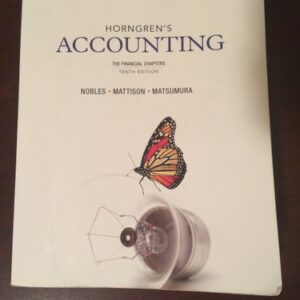 Manual solution For Horngren's Accounting, The Financial Chapters (10th Edition) 10 by Tracie L. Miller-Nobles, Brenda L. Mattison, Ella Mae Matsumura