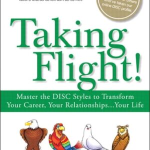 Test Bank For Taking Flight!: Master the DISC Styles to Transform Your Career, Your Relationships...Your Life 1th by Merrick Rosenberg, Daniel Silvert
