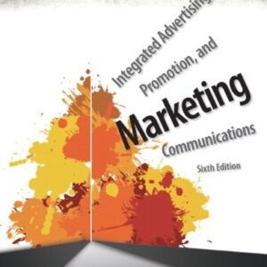 Manual solution For Integrated Advertising, Promotion, and Marketing Communications (6th Edition) 6 by Kenneth E. Clow, Donald E. Baack