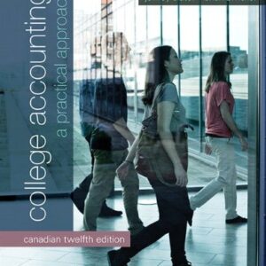 Manual solution For College Accounting: A Practical Approach, Twelfth Canadian Edition (12th Edition) by Brian Zwicker, Jeffrey Slater