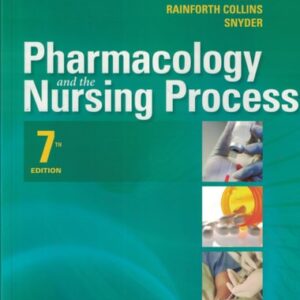 Test Bank For Pharmacology and the Nursing Process, 7e (Lilley, Pharmacology and the Nursing Process) - Standalone book 7th by Linda Lane Lilley RN PhD, Shelly Rainforth Collins PharmD, Julie S. Snyder MSN RN-BC
