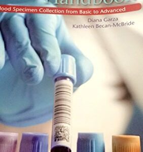 Test Bank For Phlebotomy Handbook 9th by Diana Garza, Kathleen Becan-McBride EdD MLS (ASCP) CM