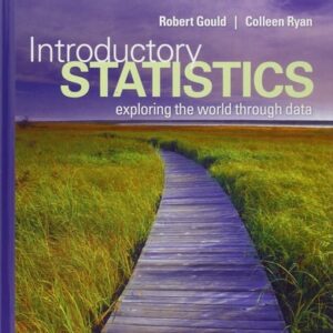Manual solution For Introductory Statistics: Exploring the World Through Data 1 by Robert N. Gould, Colleen N. Ryan