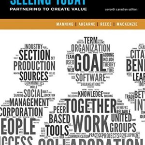 Manual solution For Selling Today: Creating Customer Value, Seventh Canadian Edition (7th Edition) by Gerald L. Manning
