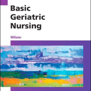Manual solution For Basic Geriatric Nursing 6 by Patricia A. Williams MSN RN CCRN