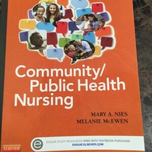 Manual solution For Community/Public Health Nursing: Promoting the Health of Populations 6 by Mary A. Nies PhD RN FAAN FAAHB, Melanie McEwen PhD RN CNE ANEF FAAN