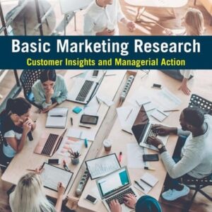 Manual solution For Basic Marketing Research: Customer Insights and Managerial Action 10 by Tom J. Brown, Tracy A. Suter, Gilbert A. Churchill