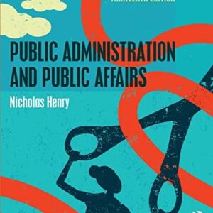Manual solution For Public Administration and Public Affairs 13 by Nicholas Henry
