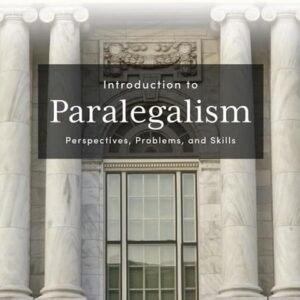 Manual solution For Introduction to Paralegalism: Perspectives, Problems and Skills (Mindtap Course List) 9 by William Statsky, Pamela Tepper