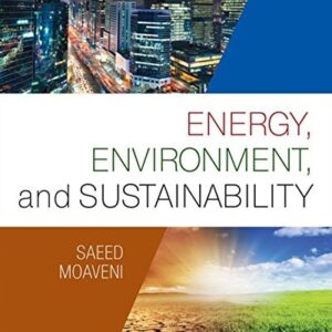 Manual solution For Energy, Environment, and Sustainability 1 by Saeed Moaveni