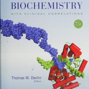 Test Bank For Textbook of Biochemistry with Clinical Correlations 7th by Thomas M Devlin