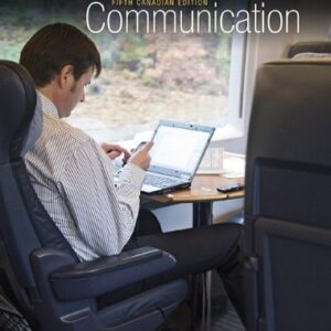 Manual solution For Excellence in Business Communication, Fifth Canadian Edition Plus MyLab Business Communication with Pearson eText -- Access Card Package (5th Edition) 5 by John V. Thill, Courtland L. Bovee, Ava Cross