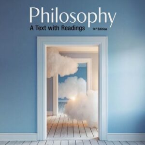 Manual solution For Philosophy: A Text with Readings (Mindtap Course List) 14 by Manuel Velasquez