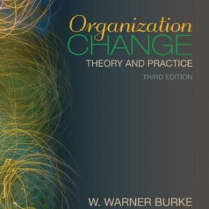 Manual solution For Organization Change Theory and Practice 3 by W. Warner Burke