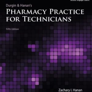 Test Bank For Pharmacy Practice for Technicians 5th by Zachary I. Hanan, Jane M. Durgin