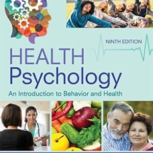 Manual solution For Health Psychology: An Introduction to Behavior and Health 9 by Linda Brannon, Jess Feist, John A. Updegraff