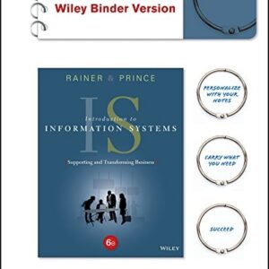 Manual solution For Introduction to Information Systems, Binder Ready Version 6 by R. Kelly Rainer, Brad Prince