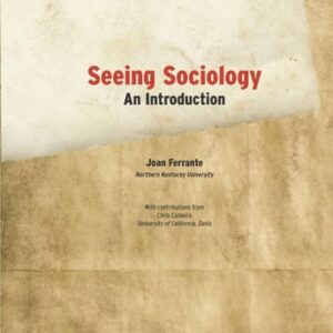 Test Bank For Seeing Sociology: An Introduction (Available Titles CourseMate) 1th by Joan Ferrante