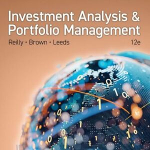 Test Bank For Investment Analysis and Portfolio Management 12th by Frank Reilly, Keith Brown, Sanford Leeds