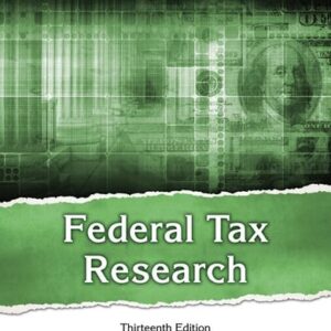 Manual solution For Federal Tax Research 13 by Roby Sawyers, Steven Gill