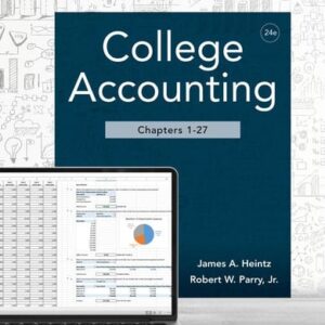 Manual solution For College Accounting, Chapters 1-27 by James A. Heintz, Jr. Robert W. Parry