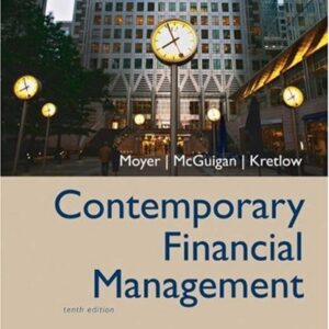 Manual solution For Contemporary Financial Management: Thomson One, Business School Edition 10 by R. Charles Moyer, James R. McGuigan, William J. Kretlow