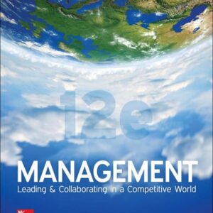 Test Bank For Management: Leading & Collaborating in a Competitive World 12th by Thomas Bateman, Scott Snell, Robert Konopaske