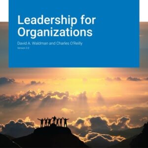 Manual solution For Leadership for Organizations v2.0 2 by David A. Waldman, Charles O’Reilly