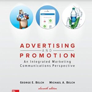 Manual solution For Advertising and Promotion: An Integrated Marketing Communications Perspective (Irwin Marketing) 11 by George Belch, Michael Belch