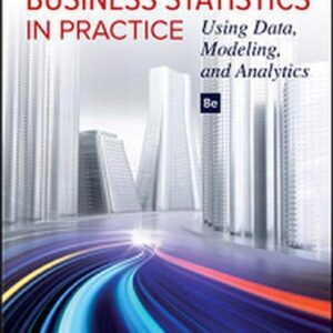 Manual solution For Business Statistics in Practice: Using Data, Modeling, and Analytics 8 by Bruce Bowerman, Richard O'Connell, Emilly Murphree