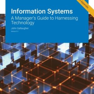 Manual solution For Information Systems: A Manager's Guide to Harnessing Technology v9.1 9 by John Gallaugher
