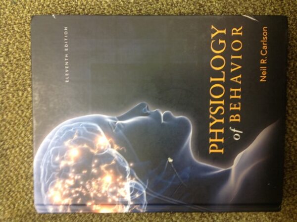 Test Bank For Physiology of Behavior (11th Edition) 11th by Neil R. Carlson