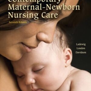 Manual solution For Contemporary Maternal-Newborn Nursing Care 7 by Patricia W. Ladewig, Marcia L. London, Michele R. Davidson