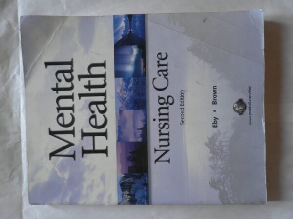 Test Bank For Mental Health Nursing Care 2nd ed.th by Linda Eby, Nancy J Brown RN