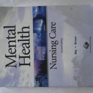 Manual solution For Mental Health Nursing Care 2nd ed. by Linda Eby, Nancy J Brown RN