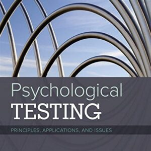 Manual solution For Psychological Testing: Principles, Applications, and Issues 9 by Robert M. Kaplan, Dennis P. Saccuzzo