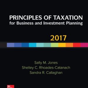 Manual solution For Principles of Taxation for Business and Investment Planning 2017 Edition 20 by Sally Jones, Shelley Rhoades-Catanach