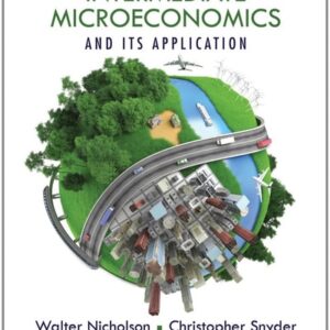 Manual solution For Intermediate Microeconomics and Its Application (with CourseMate 2-Semester Printed Access Card) (MindTap Course List) 12 by Walter Nicholson, Christopher M. Snyder